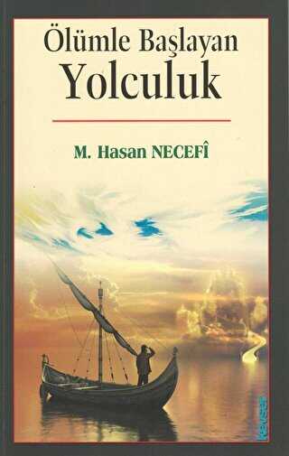 Ölümle Başlayan Yolculuk - Kevser Yayınları