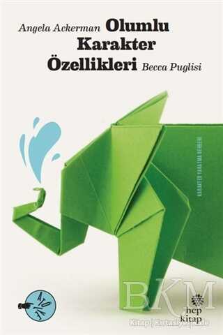 Olumlu Karakter Özellikleri - Hep Kitap