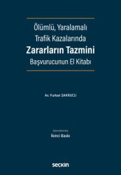 Ölümlü, Yaralamalı Trafik Kazalarında Zararların Tazmini - Seçkin Yayıncılık