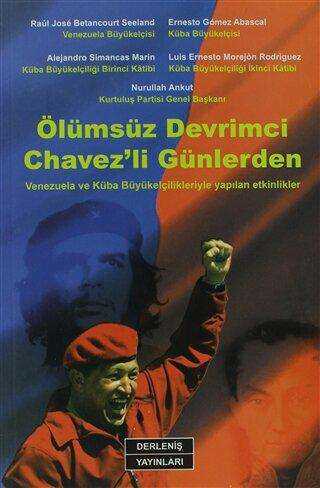 Ölümsüz Devrimci Chavez`li Günlerden