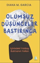 Olumsuz Düşünceler Bastırınca - Aganta Yayınları