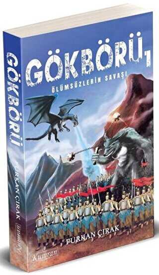 Ölümsüzlerin Savaşı - Gökbörü 1 - Kumran Yayınları