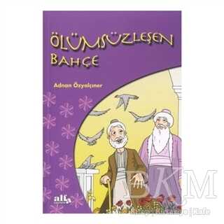 Ölümsüzleşen Bahçe - Alfa Yayınları