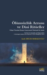 Ölümsüzlük Arzusu ve Dini Ritüeller - Eski Yeni Yayınları