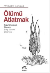 Ölümü Atlatmak - İletişim Yayınevi