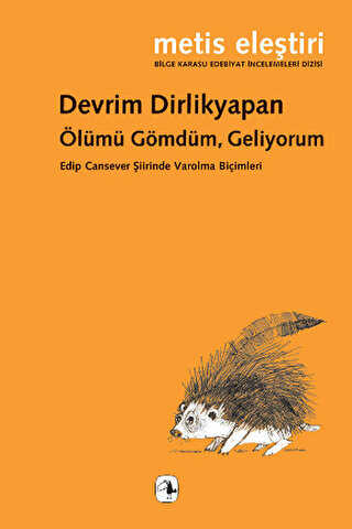 Ölümü Gömdüm, Geliyorum - Metis Yayınları