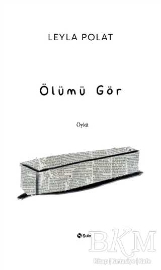 Ölümü Gör - Şule Yayınları