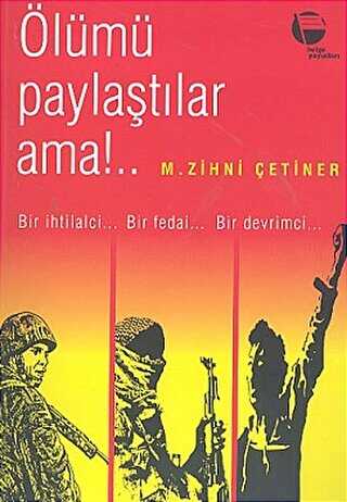 Ölümü Paylaştılar Ama!.. - Belge Yayınları