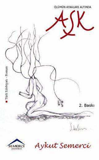 Ölümün Ayakları Altında Aşk - 1