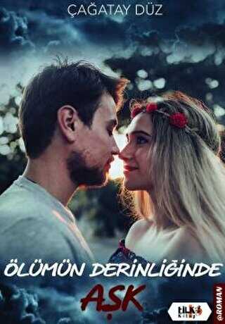 Ölümün Derinliğinde Aşk - Tilki Kitap