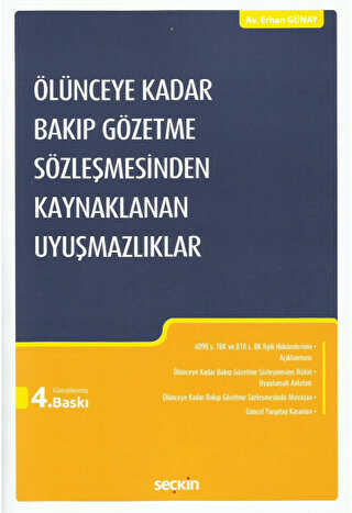Ölünceye Kadar Bakıp Gözetme Sözleşmesinden Kaynaklanan Uyuşmazlıklar - Seçkin Yayıncılık