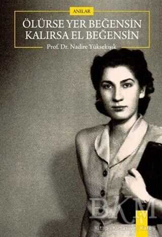 Ölürse Yer Beğensin Kalırsa El Beğensin - İkinci Adam Yayınları
