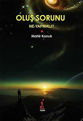Oluş Sorunu: Ne Yapmalı? - El Yayınları