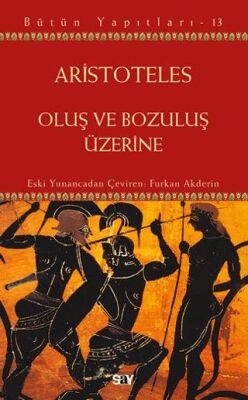 Oluş ve Bozuluş Üzerine - 1