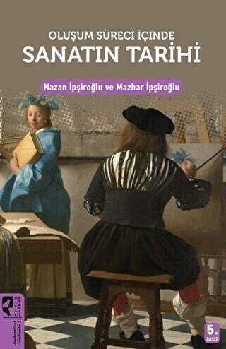 Oluşum Süreci İçinde Sanatın Tarihi - HayalPerest Kitap
