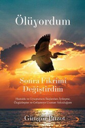Ölüyordum Sonra Fikrimi Değiştirdim - Cinius Yayınları