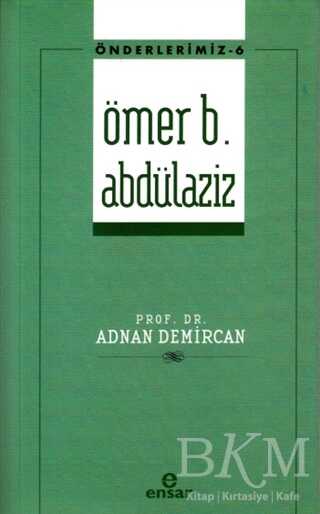 Ömer B. Abdülaziz - Ensar Neşriyat