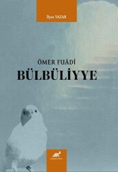 Ömer Fuadi Bülbüliyye - Paradigma Akademi Yayınları