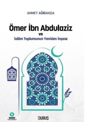 Ömer İbn Abdulaziz ve İslam Toplumunun Yeniden İnşası - Duruş Yayınları