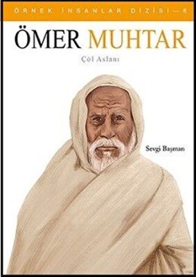 Örnek İnsanlar Dizisi 6: Ömer Muhtar kapağı
