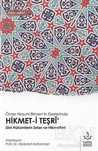 Ömer Nasuhi Bilmen`in Eserlerinde Hikmet-i Teşri - Nizamiye Akademi Yayınları