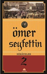 Ömer Seyfettin Hikayeler 2 - Salkımsöğüt Yayınları