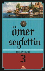 Ömer Seyfettin Hikayeler 3 - Salkımsöğüt Yayınları