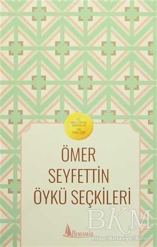 Ömer Seyfettin Öykü Seçkileri - Boramir Yayınları