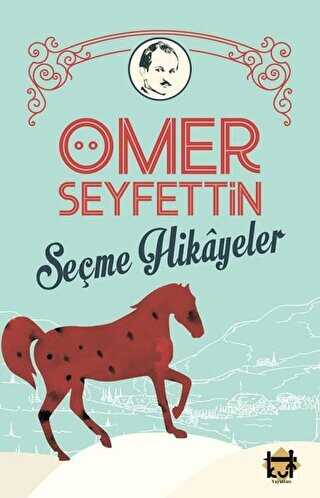 Ömer Seyfettin Seçme Hikayeler - Kut Yayınları