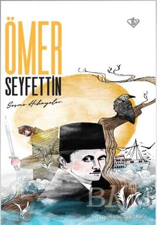 Ömer Seyfettin Seçme Hikayeler - Türkiye Diyanet Vakfı Yayınları