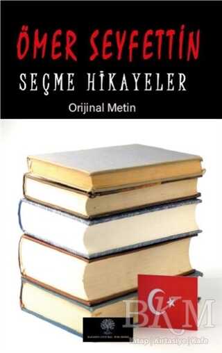Ömer Seyfettin Seçme Hikayeler - Platanus Publishing