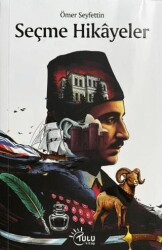 Ömer Seyfettin Seçme Hikayeler - Tulu Kitap