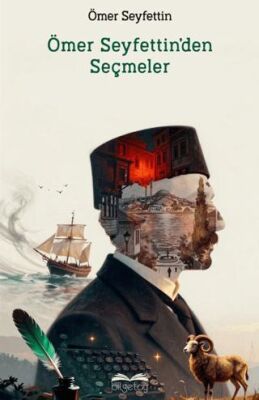 Ömer Seyfettin`den Seçmeler - 1
