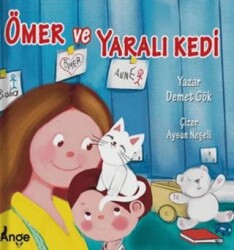 Ömer ve Yaralı Kedi - Ange Yayınları