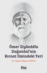 Ömer Ziyaeddin Dağıstani`nin Kıraat İlmindeki Yeri - Kitap Dünyası Yayınları