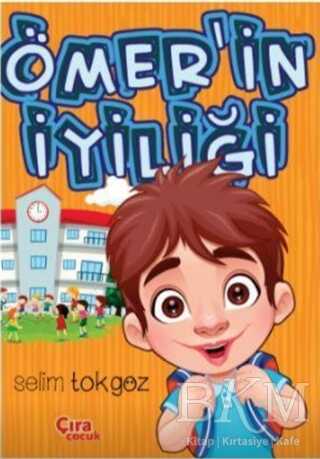 Ömerin İyiliği - Çıra Çocuk Yayınları