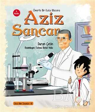 Ömerle Bir Kutu Macera: Aziz Sancar - Kaşif Çocuk Yayınları