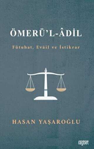 Ömerül Adil Fütuhat, Evail ve İstikrar - Rağbet Yayınları