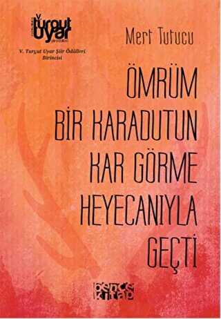 Ömrüm Bir Karadutun Kar Görme Heyecanıyla Geçti - Bencekitap