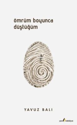 Ömrüm Boyunca Düştüğüm - 1