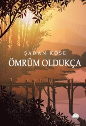 Ömrüm Oldukça - Odessa Yayınevi