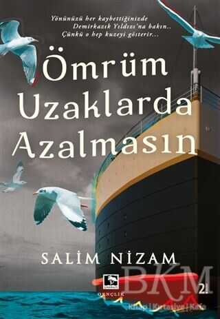 Ömrüm Uzaklarda Azalmasın - Çınaraltı Yayınları