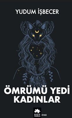 Ömrümü Yedi Kadınlar - 1