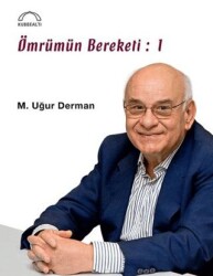 Ömrümün Bereketi: 1 - Kubbealtı Neşriyatı Yayıncılık