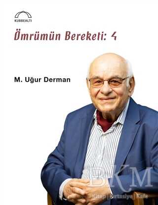 Ömrümün Bereketi: 4 - Kubbealtı Neşriyatı Yayıncılık