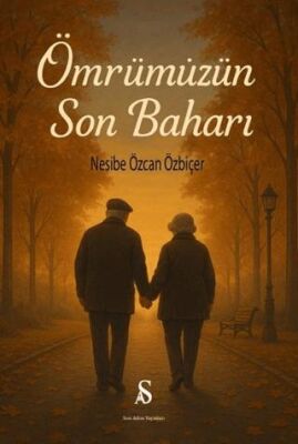 Ömrümüzün Son Baharı - 1