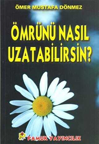 Ömrünü Nasıl Uzatabilirsin Dua-068 - Pamuk Yayıncılık