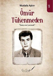 Ömür Tükenmeden - Son Sayfa Yayınları