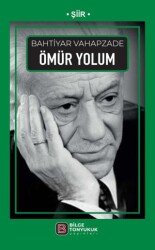 Ömür Yolum - Bilge Tonyukuk Yayınları