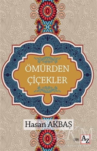 Ömürden Çiçekler - Az Kitap